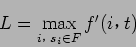 \begin{displaymath}
L = \max_{i$B!$(B s_i \in F} f' (i$B!$(Bt)
\end{displaymath}