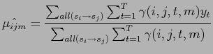 $\displaystyle \hat{\mu_{ijm}} = \frac{\sum_{all(s_i \to s_j)} \sum_{t=1}^T \gamma (i,j,t, m) y_t}{\sum_{all(s_i \to s_j)} \sum_{t=1}^T \gamma (i,j,t,m)}$