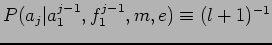 $P(a_{j}\vert a_{1}^{j-1},f_{1}^{j-1},m,e) \equiv (l+1)^{-1}$