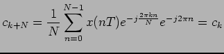 $\displaystyle c_{k+N} = \frac{1}{N}\sum_{n=0}^{N-1} x(nT) e^{-j\frac{2\pi kn}{N}} e^{-j2\pi n} = c_k$