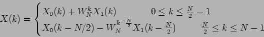 \begin{displaymath}X(k) =
\begin{cases}
X_0(k) + W_N^k X_1(k)~~~~~~~~~~~0\leq k ...
... -\frac{N}{2})~~~~~~~~\frac{N}{2} \leq k \leq N - 1
\end{cases}\end{displaymath}