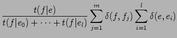 $\displaystyle \frac{t(f\vert e)}{t(f\vert e_0) + \cdots + t(f\vert e_l)}
\sum^m_{j=1} \delta(f,f_j) \sum^l_{i=1} \delta(e,e_i)$