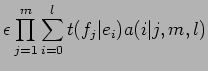 $\displaystyle \epsilon \prod_{j=1}^{m} \sum_{i=0}^{l}t(f_{j}\vert e_{i})a(i\vert j,m,l)$