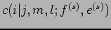 $c(i\vert j,m,l;f^{(s)},e^{(s)})$