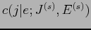 $c(j\vert e;J^{(s)},E^{(s)})$