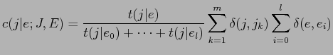 $\displaystyle \displaystyle c(j\vert e;J,E) = \frac{t(j\vert e)}{t(j\vert e_0) + \cdots + t(j\vert e_l)} \sum^m_{k=1} \delta(j, j_k) \sum^l_{i=0} \delta(e, e_i)$