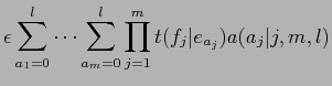 $\displaystyle \epsilon \sum^l_{a_1=0} \cdots \sum^l_{a_m=0} \prod^m_{j=1}
t(f_j\vert e_{a_j})a(a_j\vert j, m, l)$