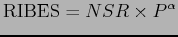 $\displaystyle \mathrm{RIBES}=NSR\times P^\alpha$