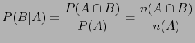 $\displaystyle \displaystyle P(B\vert A)=\frac{P(A\cap B)}{P(A)}=\frac{n(A\cap B)}{n(A)}$