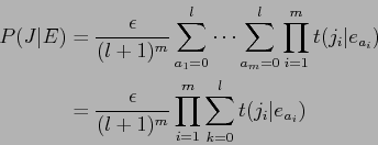 \begin{displaymath}\begin{split}P(J\vert E) &= \frac{\epsilon}{(l+1)^m} \sum^l_{...
...)^m} \prod^m_{i=1} \sum^l_{k=0} t(j_i\vert e_{a_i}) \end{split}\end{displaymath}
