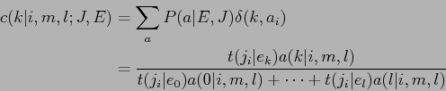 \begin{displaymath}\begin{split}c(k\vert i,m,l;J,E) &= \sum_a P(a\vert E,J) \del...
...t i,m,l) + \cdots + t(j_i\vert e_l)a(l\vert i,m,l)} \end{split}\end{displaymath}