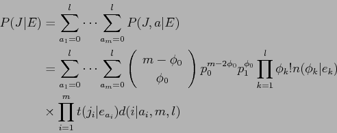 \begin{displaymath}\begin{split}P(J\vert E) &= \sum^l_{a_1=0} \cdots \sum^l_{a_m...
...\prod^m_{i=1} t(j_i\vert e_{a_i}) d(i\vert a_i,m,l) \end{split}\end{displaymath}