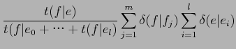 $\displaystyle \frac{t(f\vert e)}{t(f\vert e_{0}+$B!D(B+t(f\vert e_{l})}\sum_{j=1}^{m}\delta(f\vert f_{j})\sum_{i=1}^{l}\delta(e\vert e_{i})$
