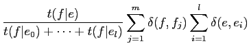 $\displaystyle \frac{t(f\vert e)}{t(f\vert e_0) + \cdots + t(f\vert e_l)}
\sum^m_{j=1} \delta(f,f_j) \sum^l_{i=1} \delta(e,e_i)$