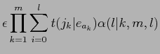 $\displaystyle \epsilon \prod_{k=1}^{m}\sum_{i=0}^{l}t(j_{k}\vert e_{a_{k}})\alpha(l\vert k,m,l)$