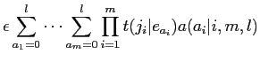 $\displaystyle \epsilon \sum^l_{a_1=0} \cdots \sum^l_{a_m=0} \prod^m_{i=1}
t(j_i\vert e_{a_i})a(a_i\vert i, m, l)$