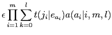 $\displaystyle \epsilon \prod^m_{i=1} \sum^l_{k=0} t(j_i\vert e_{a_i})a(a_i\vert i, m, l)$