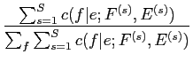 $\displaystyle \frac{\sum^S_{s=1} c(f\vert e; F^{(s)}, E^{(s)})}{\sum_f
\sum^S_{s=1} c(f\vert e; F^{(s)}, E^{(s)})}$