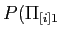$\displaystyle P(\Pi_{[i]1}$