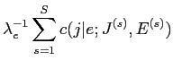 $\displaystyle \frac{\sum_{s=1}^{S} c(j\vert e;J^{(s)},E^{(s)})}{\sum_{j} \sum_{s=1}^{S} c(j\vert e;J^{(s)},E^{(s)})}$