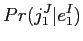 $\displaystyle \sum^{I}_{i=1}p(i,j_{j}\vert e^{I}_{1})$