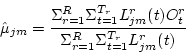 \begin{displaymath}
\hat{\mu}_{jm} = \frac{ \Sigma_{r=1}^R \Sigma_{t=1}^{T_r} L_...
...(t) O_t^r}
{ \Sigma_{r=1}^R \Sigma_{t=1}^{T_r} L_{jm}^r (t) }
\end{displaymath}