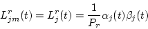 \begin{displaymath}
L_{jm}^r (t) = L_{j}^{r} (t) = \frac{1}{P_r}\alpha_j (t) \beta_j (t)
\end{displaymath}