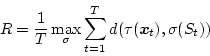 \begin{displaymath}
R = \frac{1}{T} \max_{\sigma} \sum_{t=1}^T
d (\tau(\mbox{\boldmath$x$}_t),\sigma(S_t))
\end{displaymath}