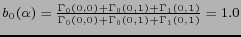 $ b_0(\alpha)=\frac{ \Gamma_0(0,0) + \Gamma_0(0,1) + \Gamma_1(0,1)}
{ \Gamma_0(0,0) + \Gamma_0(0,1) + \Gamma_1(0,1)} = 1.0 $