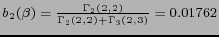 $ b_2(\beta)=\frac{ \Gamma_2(2,2)}
{ \Gamma_2(2,2) + \Gamma_3(2,3) } = 0.01762 $