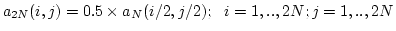 $ a_{2N} (i,j) = 0.5 \times a_N (i/2,j/2); \ \ i=1,..,2N; j=1,..,2N $